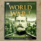 World War I: The Definitive Visual History