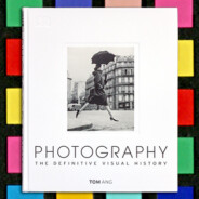 Photography: The Definitive Visual History