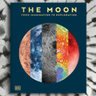 The Moon: From Imagination to Exploration