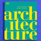 Architecture: The Definitive Visual History