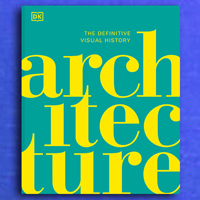 Architecture: The Definitive Visual History Front Cover