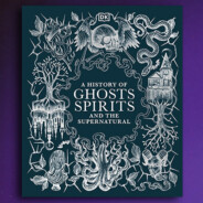 A History of Ghosts, Spirits and the Supernatural