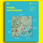 Maps, Annotated: The World’s 300 Greatest Maps Explained